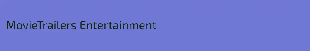 MovieTrailers Entertainment